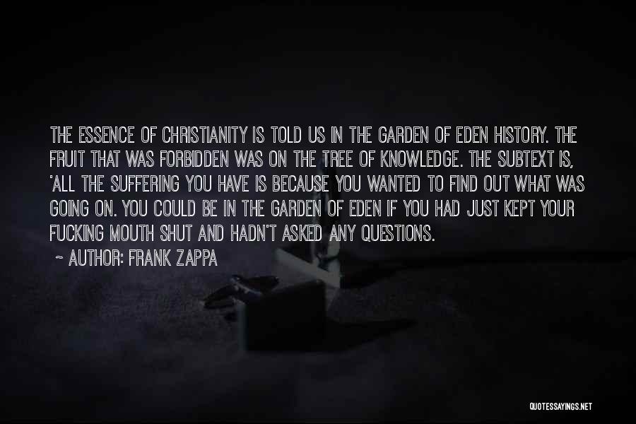 Christianity Suffering Quotes By Frank Zappa