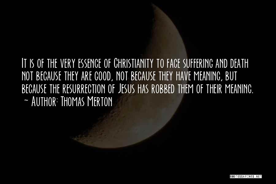 Christianity Suffering Quotes By Thomas Merton