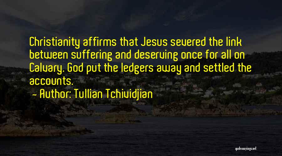 Christianity Suffering Quotes By Tullian Tchividjian