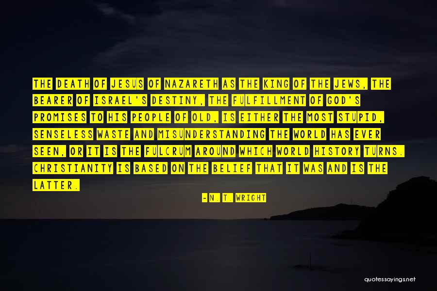 Christianity The Belief Quotes By N. T. Wright Christianity The Belief Quotes By N. T. Wright