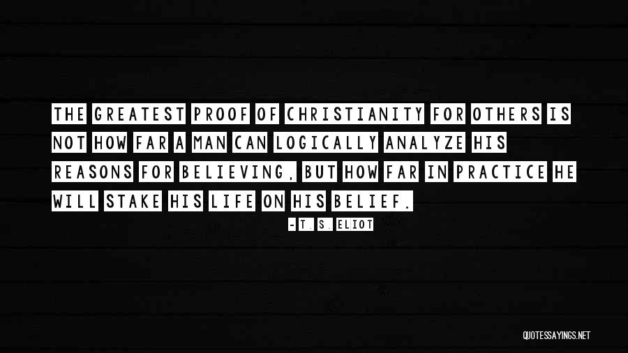 Christianity The Belief Quotes By T. S. Eliot Christianity The Belief Quotes By T. S. Eliot