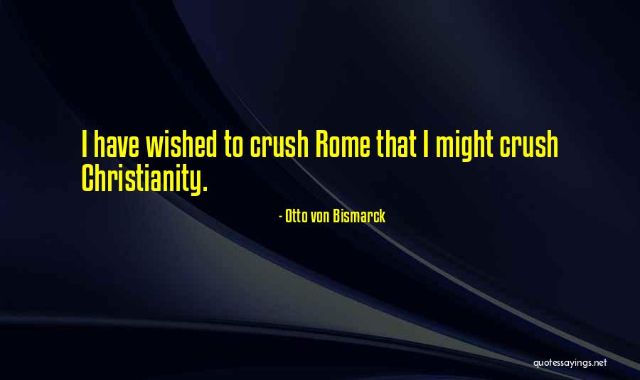 Christianity Vs Atheism Quotes By Otto Von Bismarck Christianity Vs Atheism Quotes By Otto Von Bismarck