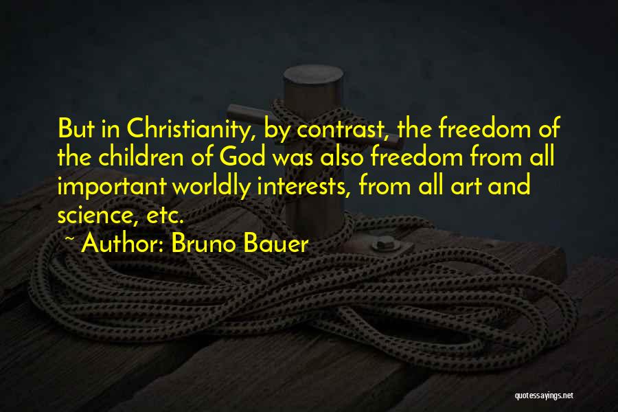 Christianity Vs Science Quotes By Bruno Bauer