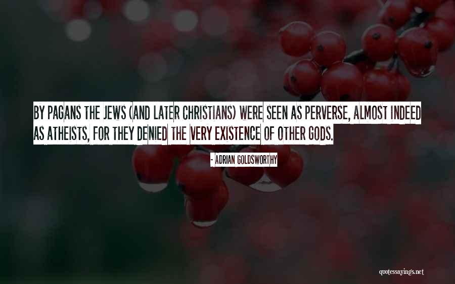 Christians For Jews Quotes By Adrian Goldsworthy Christians For Jews Quotes By Adrian Goldsworthy