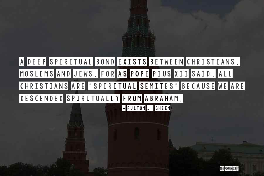 Christians For Jews Quotes By Fulton J. Sheen Christians For Jews Quotes By Fulton J. Sheen