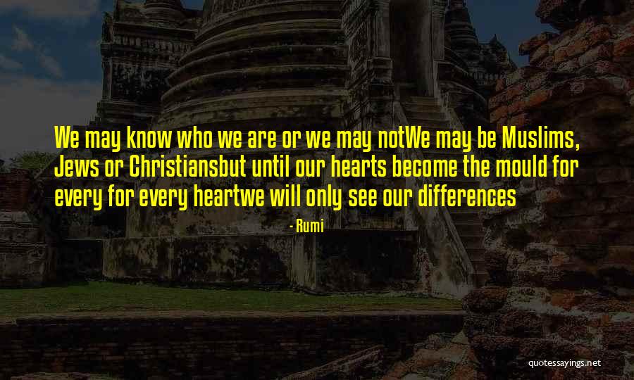 Christians For Jews Quotes By Rumi Christians For Jews Quotes By Rumi