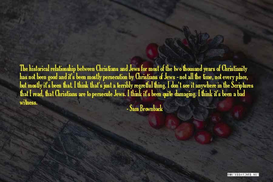 Christians For Jews Quotes By Sam Brownback Christians For Jews Quotes By Sam Brownback