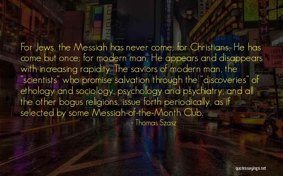 Christians For Jews Quotes By Thomas Szasz Christians For Jews Quotes By Thomas Szasz