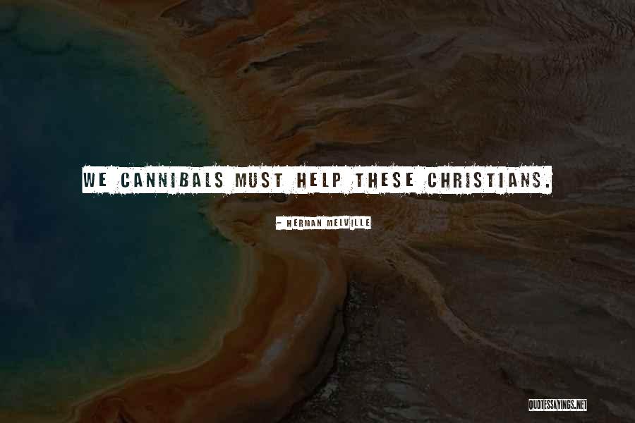 Christians Self Help Quotes By Herman Melville Christians Self Help Quotes By Herman Melville