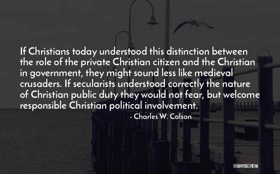 Christians Today Quotes By Charles W. Colson Christians Today Quotes By Charles W. Colson