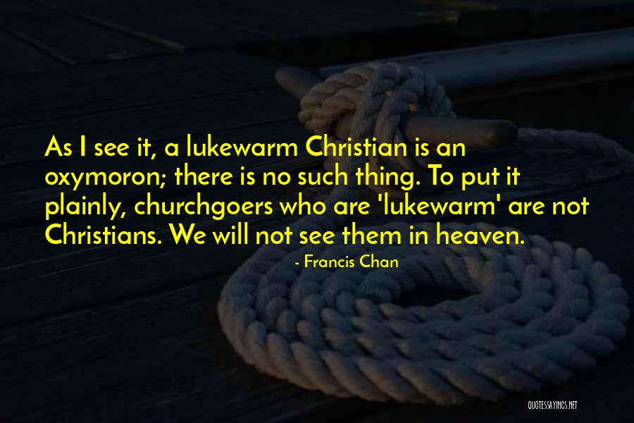 Christians Who Quotes By Francis Chan Christians Who Quotes By Francis Chan