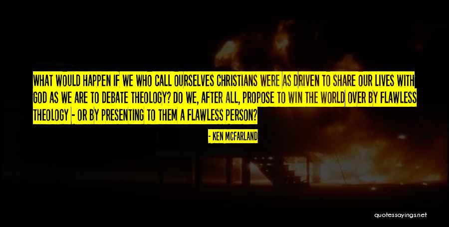 Christians Who Quotes By Ken McFarland Christians Who Quotes By Ken McFarland