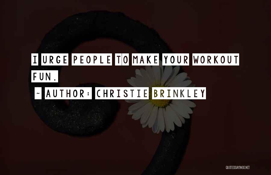 Christie Brinkley Quotes 1081058