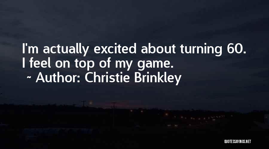 Christie Brinkley Quotes 825250