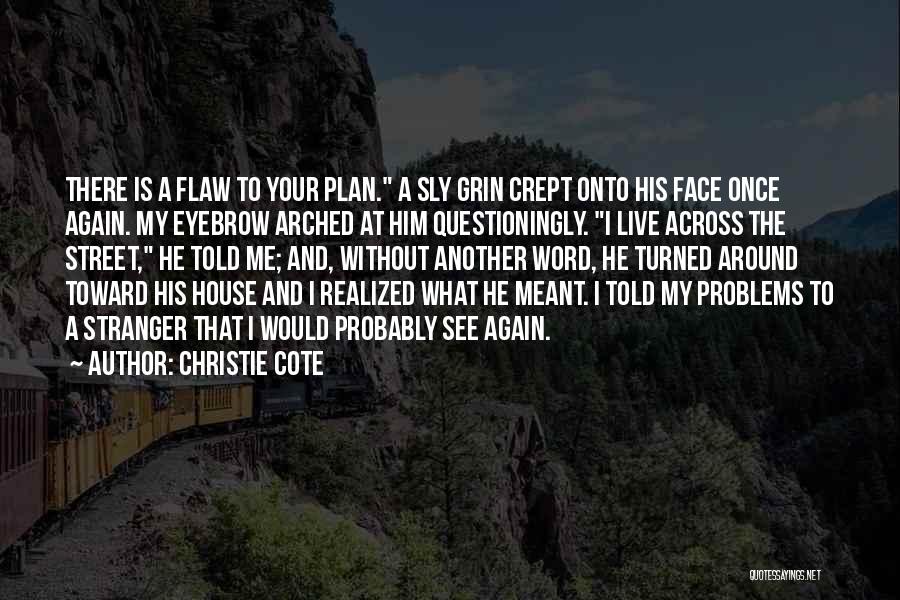 Christie Cote Quotes 1718321