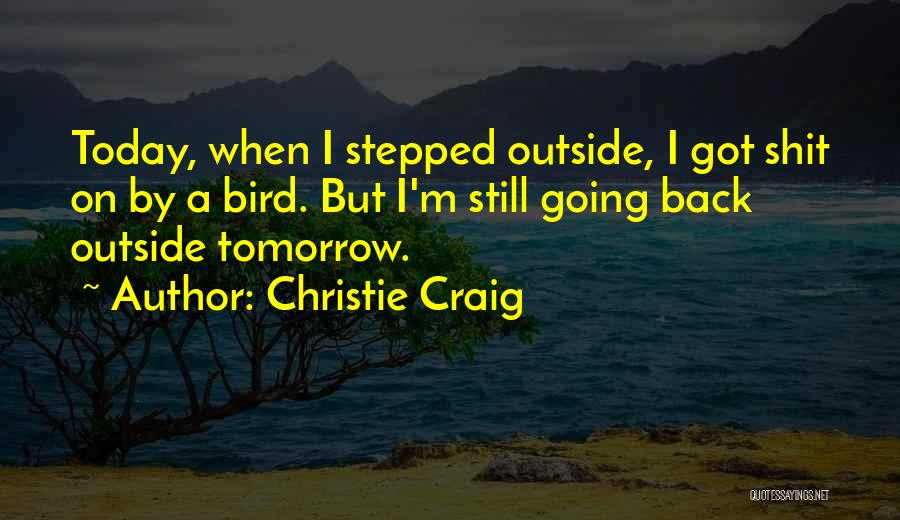 Christie Craig Quotes 1751559