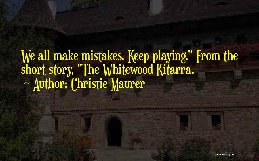 Christie Quotes By Christie Maurer