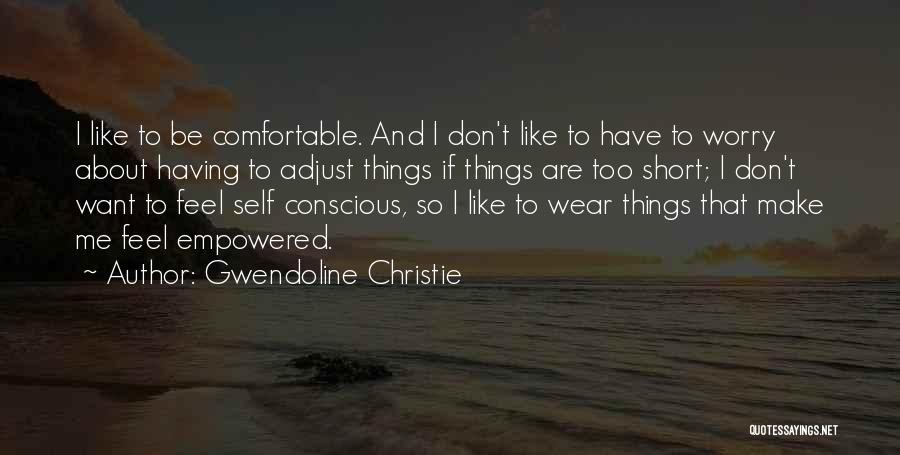 Christie Quotes By Gwendoline Christie