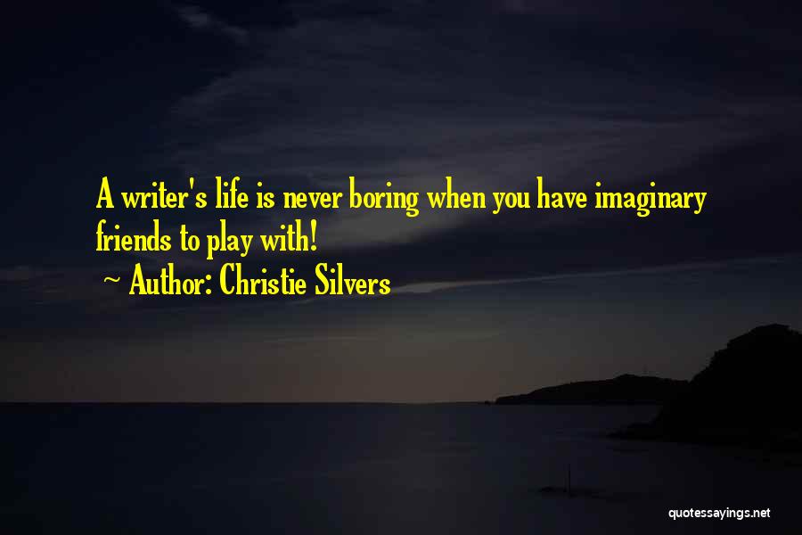 Christie Silvers Quotes 1891730