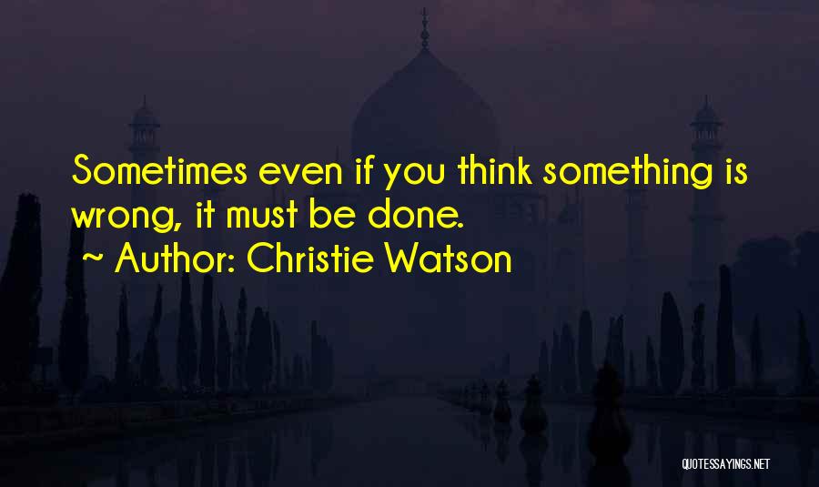Christie Watson Quotes 1393583