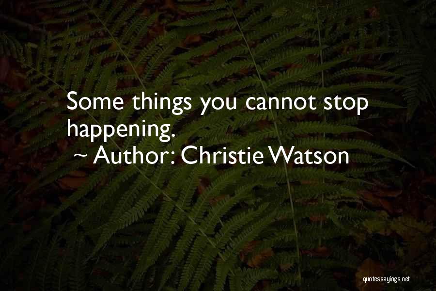 Christie Watson Quotes 1445236