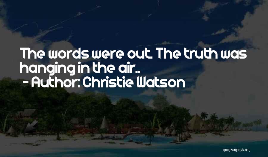 Christie Watson Quotes 805264