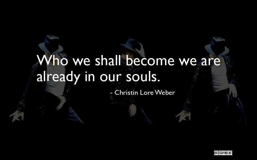 Christin Lore Weber Quotes 2221918