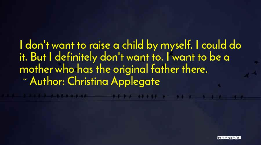 Christina Applegate Quotes 2181352