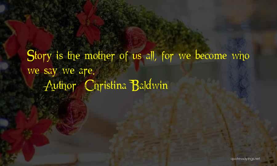 Christina Baldwin Quotes 650916