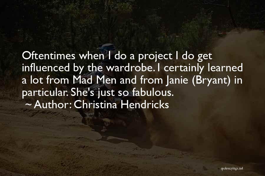 Christina Hendricks Quotes 1011607