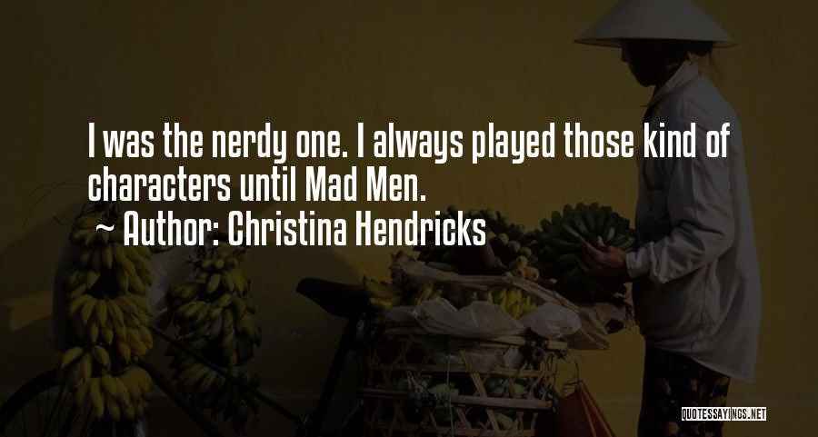Christina Hendricks Quotes 122053