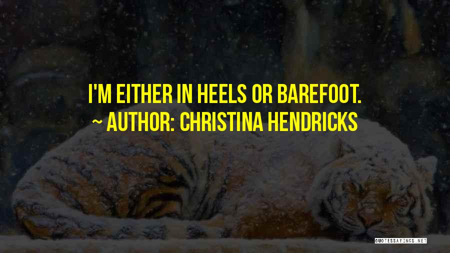 Christina Hendricks Quotes 1284686