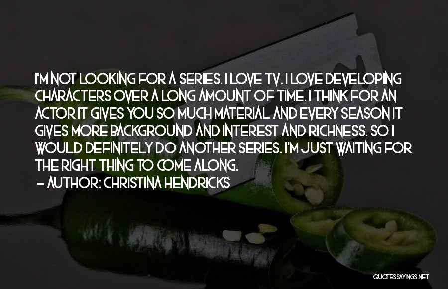 Christina Hendricks Quotes 1677305