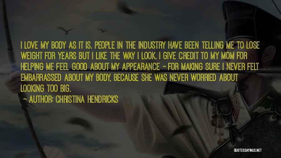 Christina Hendricks Quotes 1972214