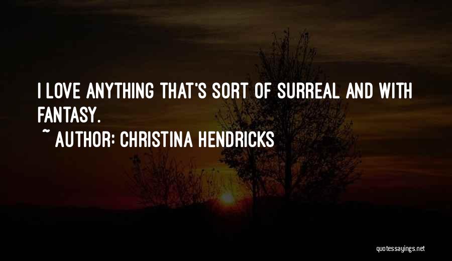 Christina Hendricks Quotes 465219
