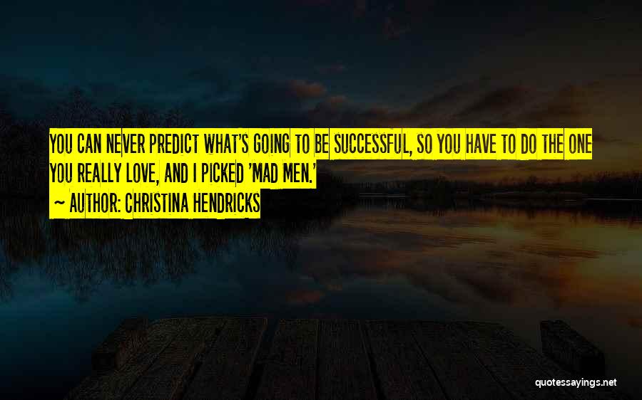 Christina Hendricks Quotes 947726