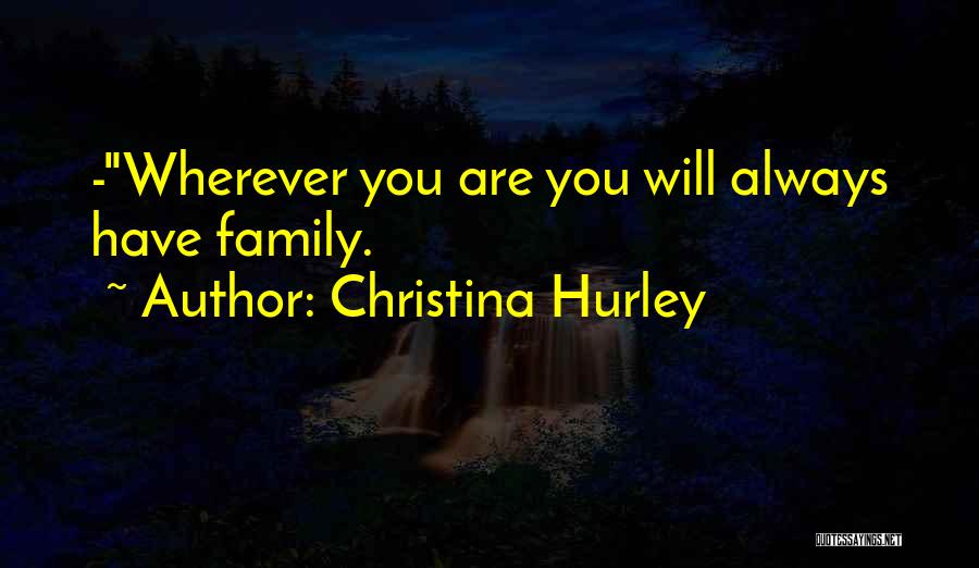 Christina Hurley Quotes 1170173
