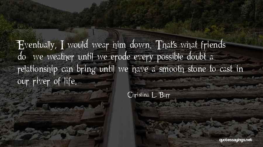 Christina L. Barr Quotes 777547 Christina L. Barr Quotes 777547