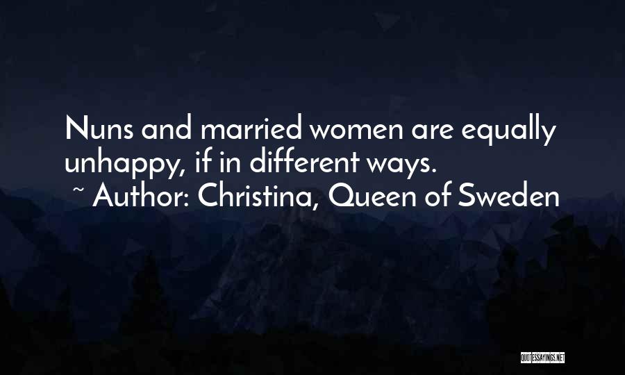 Christina Of Sweden Quotes By Christina, Queen Of Sweden