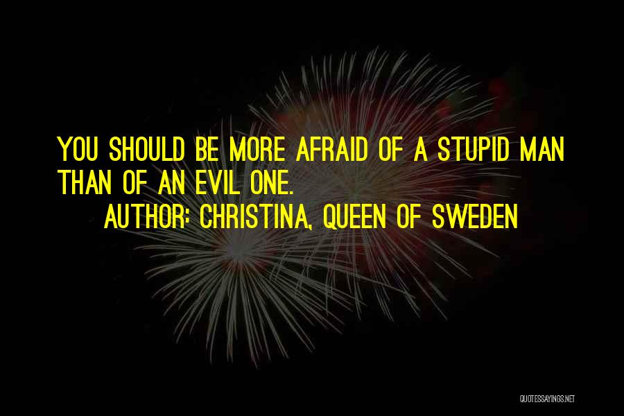 Christina Of Sweden Quotes By Christina, Queen Of Sweden