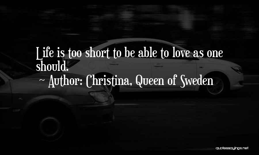 Christina, Queen Of Sweden Quotes 148246