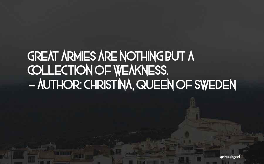 Christina, Queen Of Sweden Quotes 2050718