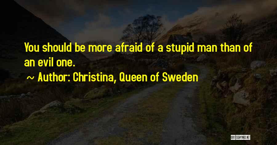 Christina, Queen Of Sweden Quotes 431943