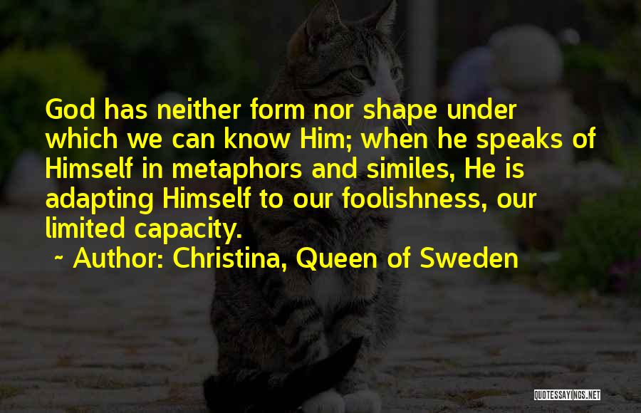 Christina, Queen Of Sweden Quotes 589943