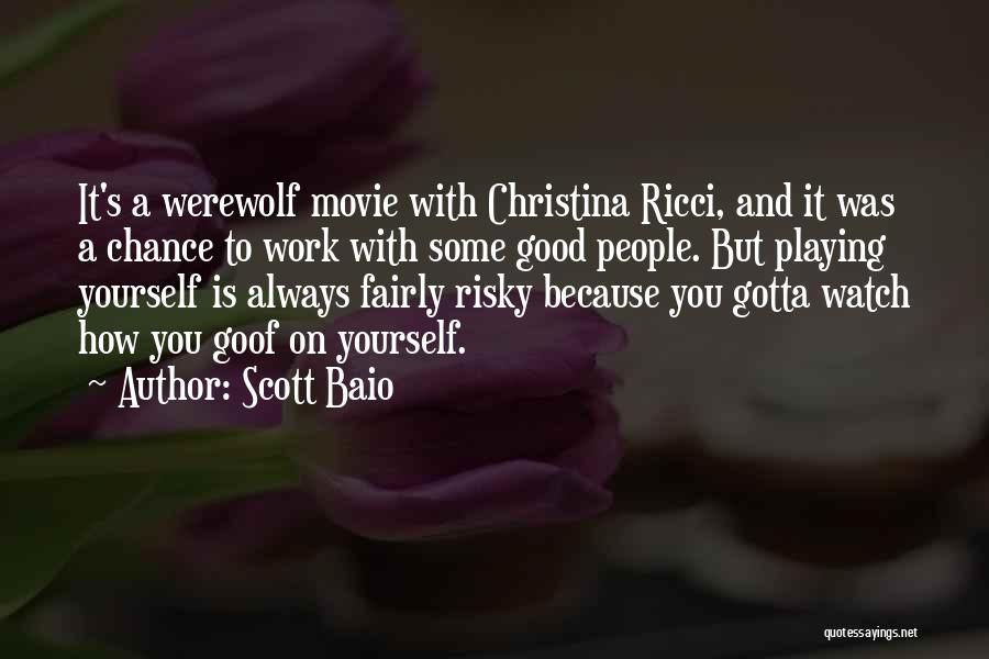 Christina Ricci Movie Quotes By Scott Baio