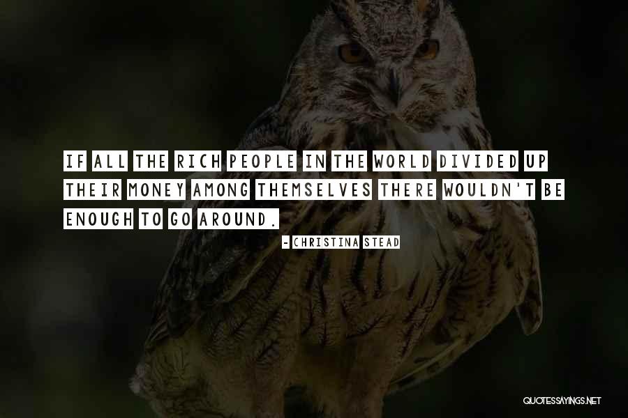 Christina Stead Quotes 1540199 Christina Stead Quotes 1540199