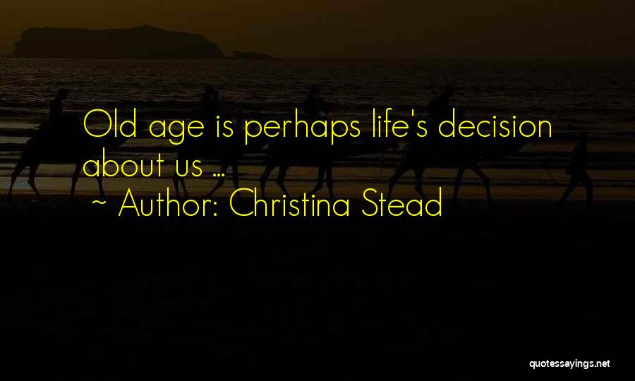 Christina Stead Quotes 1822266