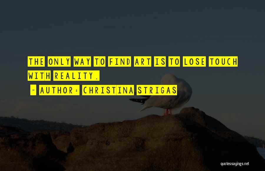 Christina Strigas Quotes 1340559