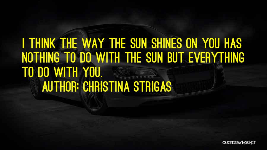 Christina Strigas Quotes 1527813