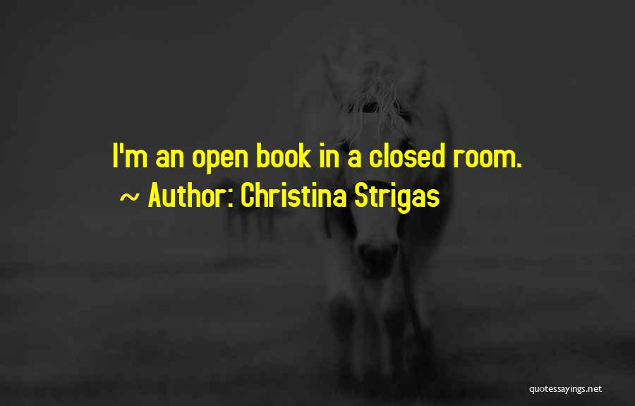Christina Strigas Quotes 1707033